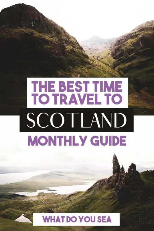 best time to visit scotland, best time to travel to scotland, scotland travel, scotland tips, when to go to scotland, scotland weather,
