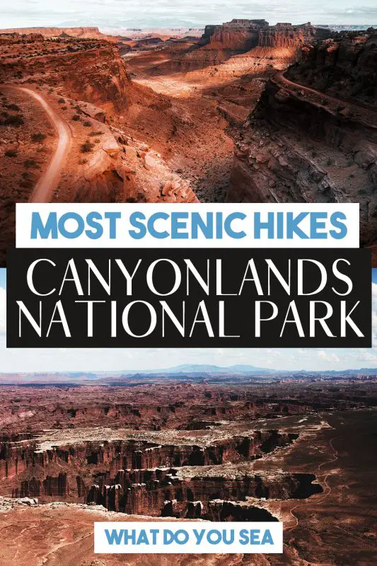 canyonlands national park hikes, best hikes in canyonlands national park, best canyonlands national park hikes, canyonlands national park, moab, moab utah, 