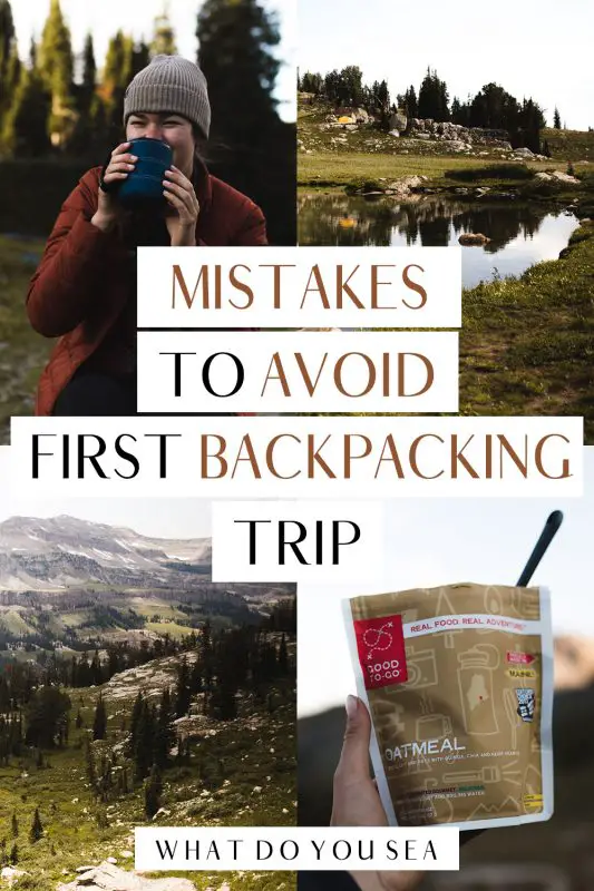 11 Beginner Mistakes I Made On My First Backpacking Trip