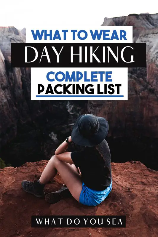 packing for a day hike, day hike essentials, day hike packing checklist, what to wear on a day hike, what to pack for a day hike, hiking, day hiking, 