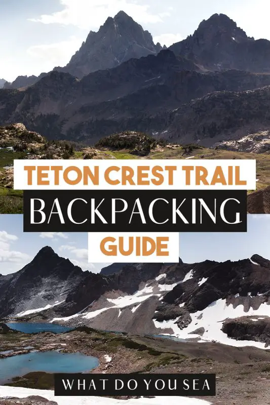 teton crest trail, teton crest trail permits, itinerary, bear safety, grand teton national park, backpacking, backpacking wyoming, wyoming travel, north america, 